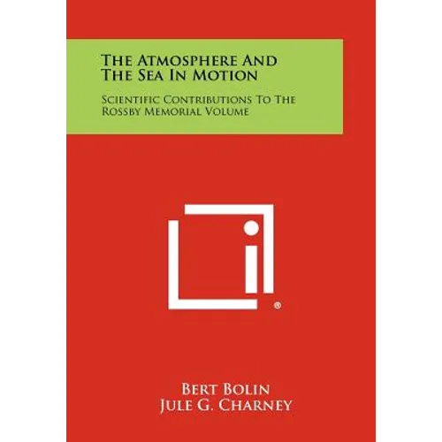 The Atmosphere and the Sea in Motion: Scientific Contributions to the Rossby Memorial Volume