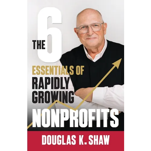 The Six Essentials of Rapidly Growing Nonprofits