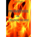 Prométhée ou L'élixir de feu