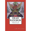 Dead Bangkok: A Novel of Thailand