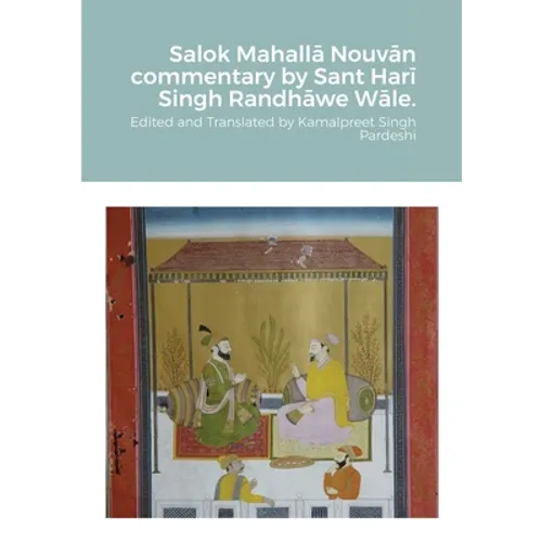 Salok Mahallā Nouvān commentary by Sant Harī Singh Randhāwe Wāle.