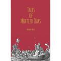 Tales of Muffled Oars