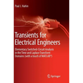 Transients for Electrical Engineers: Elementary Switched-Circuit Analysis in the Time and Laplace Transform Domains (with a Touch of Matlab(r))