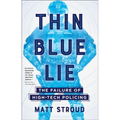 Thin Blue Lie: The Failure of High-Tech Policing