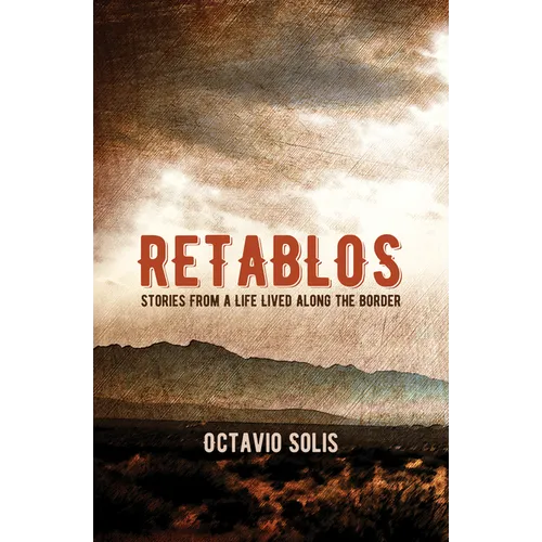 Retablos: Stories from a Life Lived Along the Border