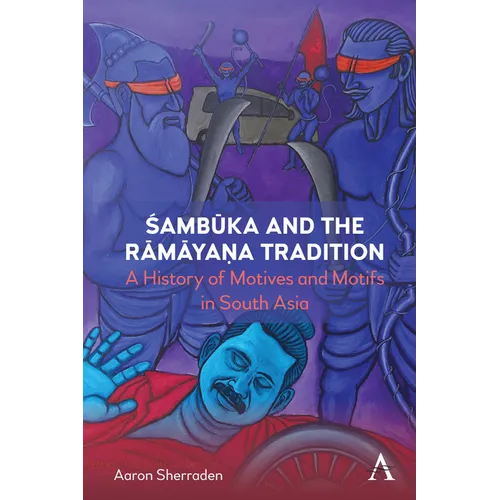 Śambūka and the Rāmāyaṇa Tradition: A History of Motifs and Motives in South Asia