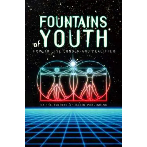 Fountains of Youth: How to Live Longer and Healthier