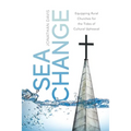 Sea Change: Equipping Rural Churches for the Tides of Cultural Upheaval