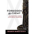 Forbidden Alchemy: Transmuting Taboo into Erotic Medicine