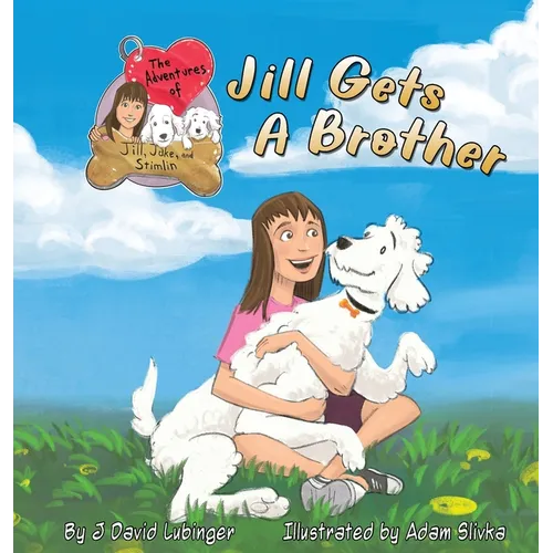 The Adventures of Jill, Jake, and Stimlin: Jill Gets A Brother