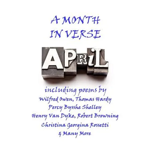 April, A Month In Verse