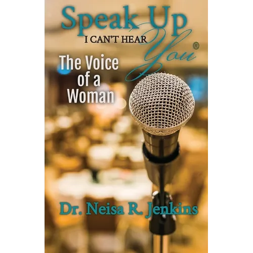 Speak Up I Can't Hear You - The Voice of a Woman