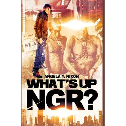 What's Up Ngr?