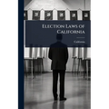 Election Laws of California