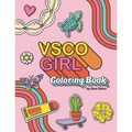 VSCO Girl Coloring Book: For Trendy, Confident Girls with Good Vibes Who Love Scrunchies and Want to Save the Turtles
