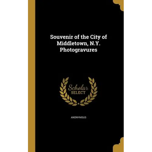 Souvenir of the City of Middletown, N.Y. Photogravures