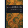 The Bible, Douay-Rheims, Old Testament