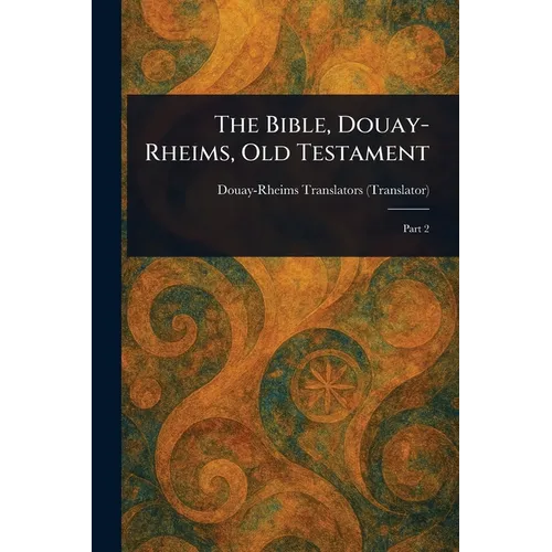 The Bible, Douay-Rheims, Old Testament