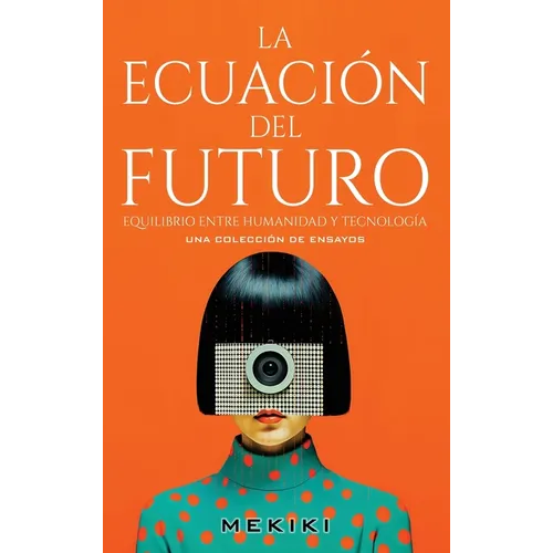 La Ecuación del Futuro: Equilibrio entre Humanidad y Tecnología