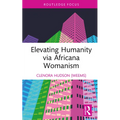 Elevating Humanity via Africana Womanism