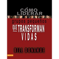 La C��mo liderar grupos peque��os que transforman vidas = Leading Life-Changing Small Groups = Leading Life-Changing Small