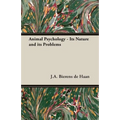 Animal Psychology - Its Nature and Its Problems