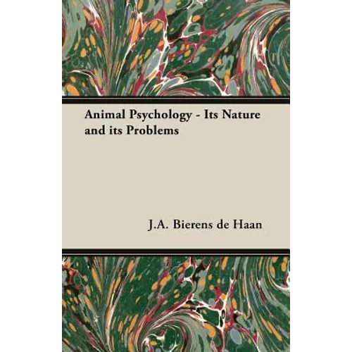 Animal Psychology - Its Nature and Its Problems