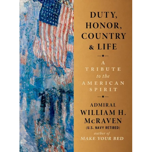 Duty, Honor, Country & Life: A Tribute to the American Spirit