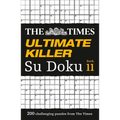 The Times Ultimate Killer Su Doku Book 11: 200 of the Deadliest Su Doku Puzzles