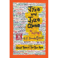 Jyze and Jyze Alone: Annal Three of the Jyze Age