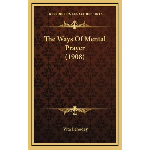 The Ways Of Mental Prayer (1908)