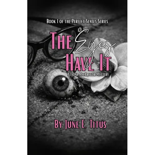 The Eyes Have It: A Fiona MacGregor Mystery