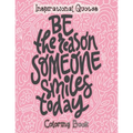 Inspirational Quotes Coloring Book: An Inspirational Coloring Book For Everyone - An Adult Coloring Book with Motivational Sayings and Positive Affirm