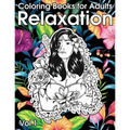 Relaxation Coloring Books for Adults: Animals, Flowers, Tattoo, Roses and More!