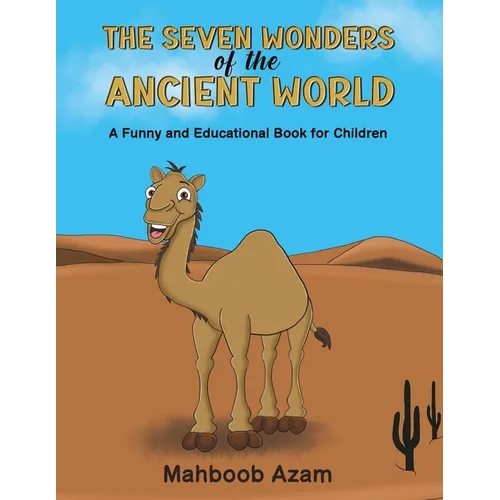 The Seven Wonders of the Ancient World: A Funny and Educational Book for Children