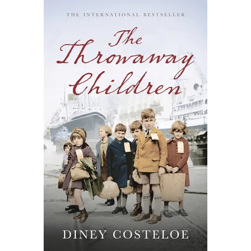 The Throwaway Children: A Gripping and Emotional Historical Novel by Bestselling Author Diney Costeloe
