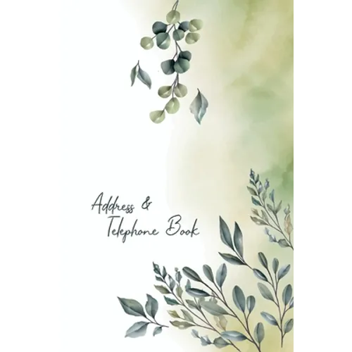 Address and Telephone book: Beautiful Floral Notebooks for Keeping Track of Addresses, Email, Mobile, Work & Home Phone Numbers
