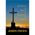 The Death of Death in the Death of Christ