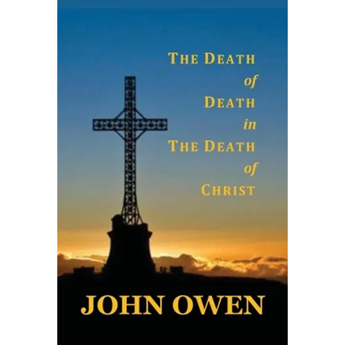 The Death of Death in the Death of Christ