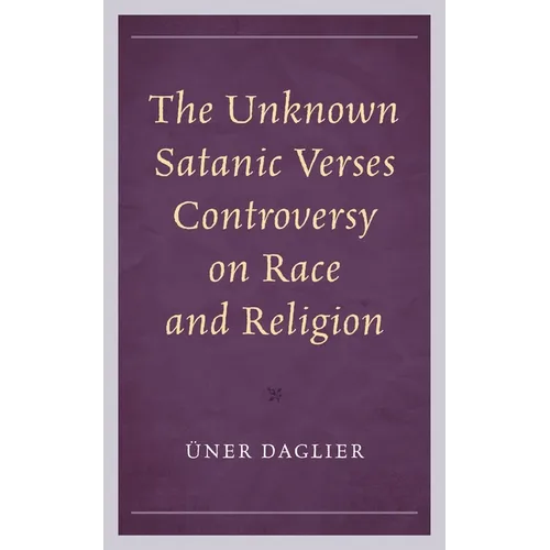 The Unknown Satanic Verses Controversy on Race and Religion