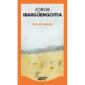 DOS Crímenes (Novela) / Two Crimes (a Novel)