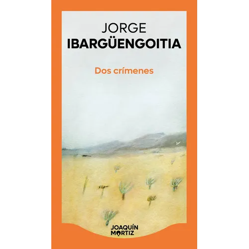 DOS Crímenes (Novela) / Two Crimes (a Novel)