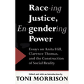 Race-ing Justice, En-gendering Power: Essays on Anita Hill, Clarence Thomas, and the Construction of Social Reality