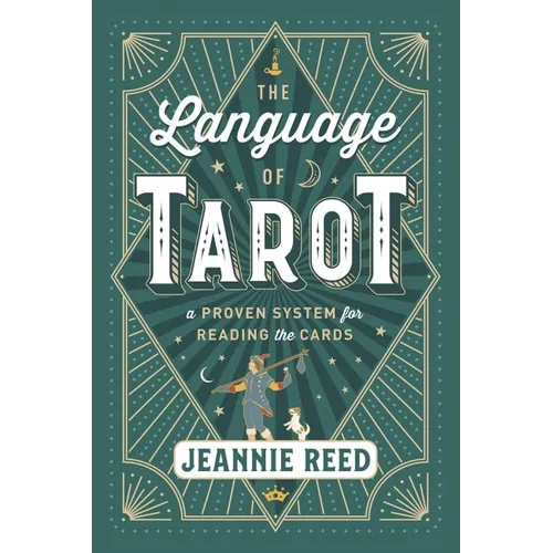 The Language of Tarot: A Proven System for Reading the Cards
