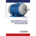 Development of Fault Detection System for Induction Motor