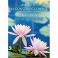 Manifester la conscience divine au quotidien (Manifesting Divine Consciousness in Daily Life--French)