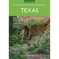 Texas Month-By-Month Gardening: What to Do Each Month to Have a Beautiful Garden All Year