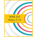 TEXES 233 History 7-12