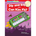 Dip and Bop: And, Can Kim Fit?