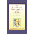 The Feminine Dimension of the Divine: A Study of Sophia and Feminine Images in Religion